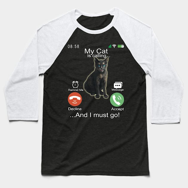 My Cat is Calling - Funny Mobile Phone Screen Baseball T-Shirt by RuftupDesigns